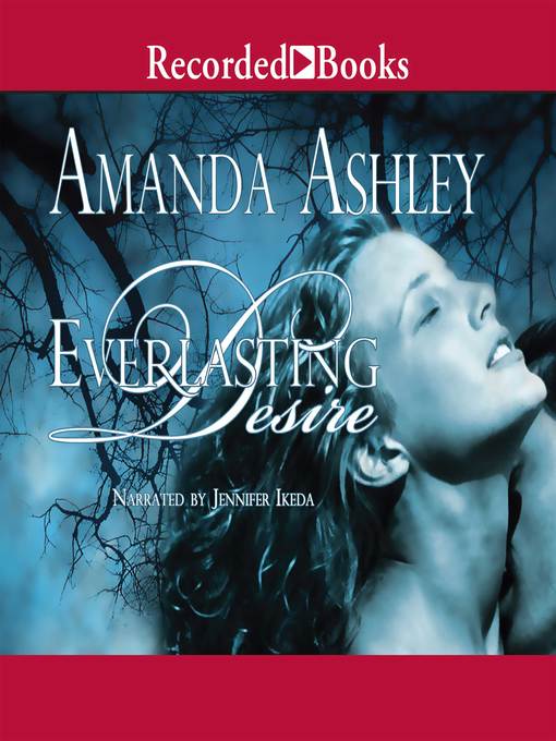 Title details for Everlasting Desire by Amanda Ashley - Wait list